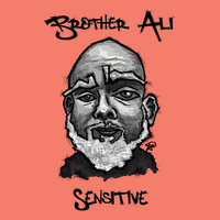 Sensitive - Brother Ali