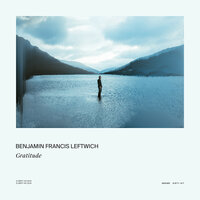 Gratitude - Benjamin Francis Leftwich