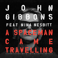 A Spaceman Came Travelling - John Gibbons, Franklin, Nina Nesbitt