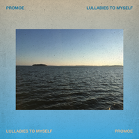 Lullabies to Myself - Promoe