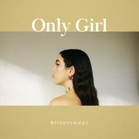 Bittersweet - Only Girl