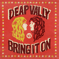 Bring It On - Deap Vally