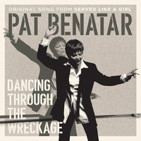 Dancing Through the Wreckage - Pat Benatar