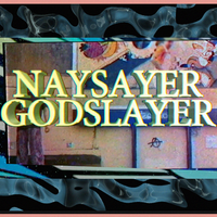 Naysayer Godslayer - Clarence Clarity