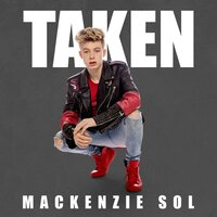 Taken - Mackenzie Sol