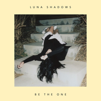 Be The One - Luna Shadows