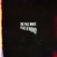 Peace of Mind - The Pale White