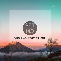 Wish You Were Here - Set Mo