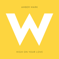 High On Your Love - Amber Mark