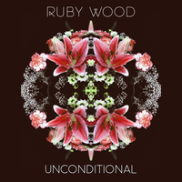 Unconditional - Ruby Wood
