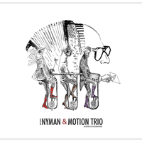 If - Michael Nyman, Motion Trio