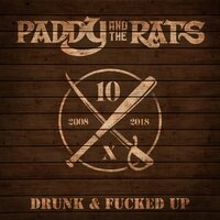 Drunk And Fucked Up - Paddy And The Rats