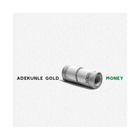 Money - adekunle gold