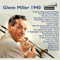 A Nightingale Sang in Berkeley Square - Glenn Miller, Glenn Miller & His Orchestra, Ray Eberle