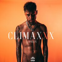 Climaxxx - Dalex