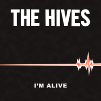 I'm Alive - The Hives