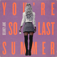 You're So Last Summer - Delaney Jane