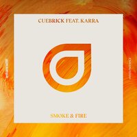 Smoke & Fire - Cuebrick, KARRA
