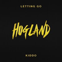 Letting Go - Hogland, KIDDO
