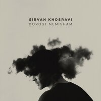 Dorost Nemisham - Sirvan Khosravi