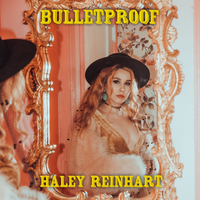 Bulletproof - Haley Reinhart