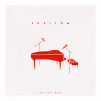 Shallow - Us The Duo