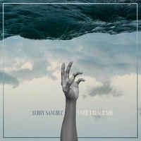 Until I Reach You - Leroy Sanchez
