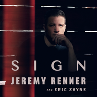 Sign - Jeremy Renner, Eric Zayne