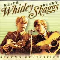 All I Ever Loved Was You - Keith Whitley, Ricky Skaggs