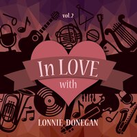 Nobody Loves Like an Irishman - Lonnie Donegan