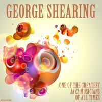 I'll Never Let a Day Oass By - George Shearing