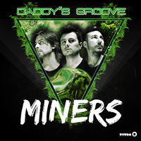 Miners - Daddy's Groove