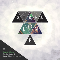 Stand Alone - Chris Lake, Lazy Rich, Jareth Johnson