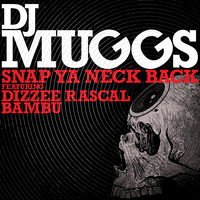 Snap Ya Neck Back Instrumental - DJ Muggs, Dizzee Rascal, Bambu
