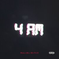 4 AM - Maliibu Miitch, Paul Couture
