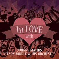 Live It Up - Johnny Mathis, Nelson Riddle & His Orchestra