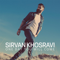 One Day You Will Come (Ye Roozi Miay) - Sirvan Khosravi