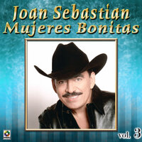 Mujeres Bonitas - Joan Sebastian