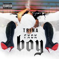 Fuck Boy - Trina