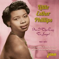 I'm a Bad Bad Girl - The Dominoes, Little Esther Phillips