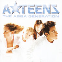 Lay All Your Love On Me - A*Teens
