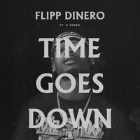 Time Goes Down - Flipp Dinero, G Herbo