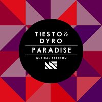 Paradise - Tiësto, Dyro