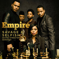 Savage & Selfish - Empire Cast, Sevyn Streeter, Serayah
