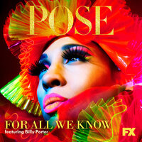 For All We Know - Pose Cast, Billy Porter, Our Lady J