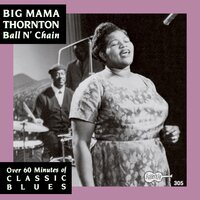 Ball N' Chain - Big Mama Thornton