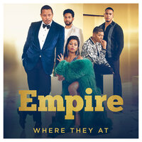 Where They at - Empire Cast, Yazz