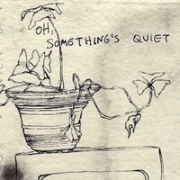 Oh, Something's Quiet - J.Views, Kelli Scarr