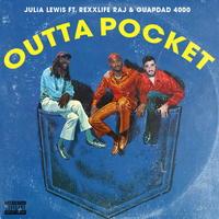 Outta Pocket - Julia Lewis, Rexx Life Raj, Guapdad 4000