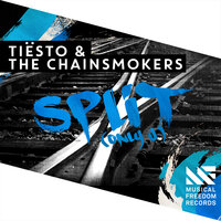 Split (Only U) - Tiësto, The Chainsmokers